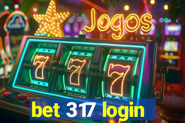 bet 317 login